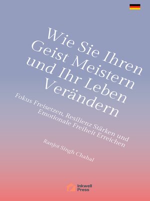 cover image of Wie Sie Ihren Geist Meistern und Ihr Leben Verändern